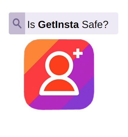 GetInsta App Review: Is GetInsta Safe and How It Works 2022