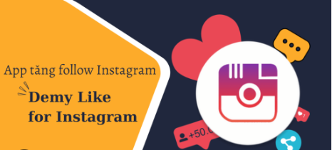 Demy Like for instagram - Cách tải và sử dụng app tăng follow hiệu quả -  Nào Tốt Nhất